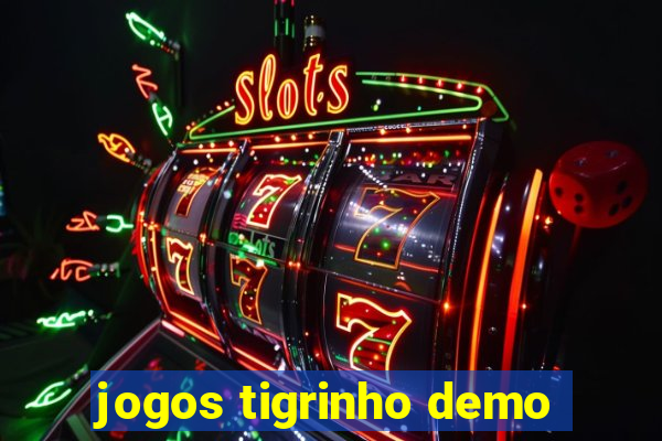 jogos tigrinho demo